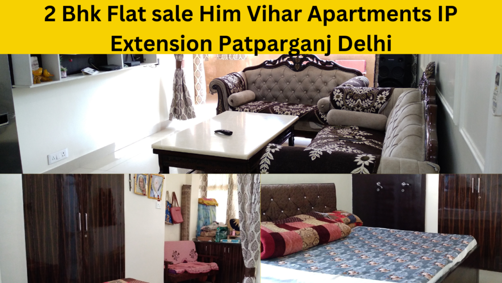 2 Bhk Flat sale Him Vihar Apartments IP Extension Patparganj Delhi