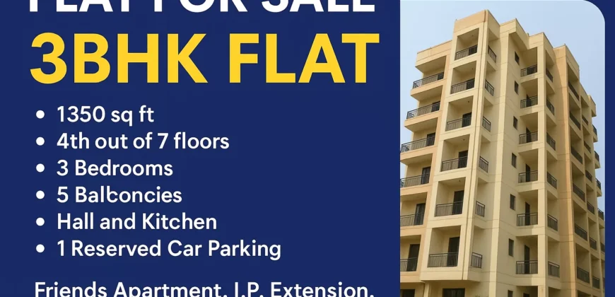 3BHK Flat for Sale in Friends Apartment I.P. Extension Patparganj New Delhi