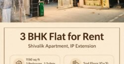 3 BHK Flat for Rent Shivalik Apartment IP Extension, Patparganj