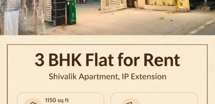 3 BHK Flat for Rent Shivalik Apartment IP Extension, Patparganj