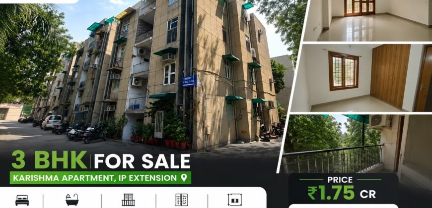 Available 3 BHK for Sale | Karishma Apartment, IP Extension Patparganj
