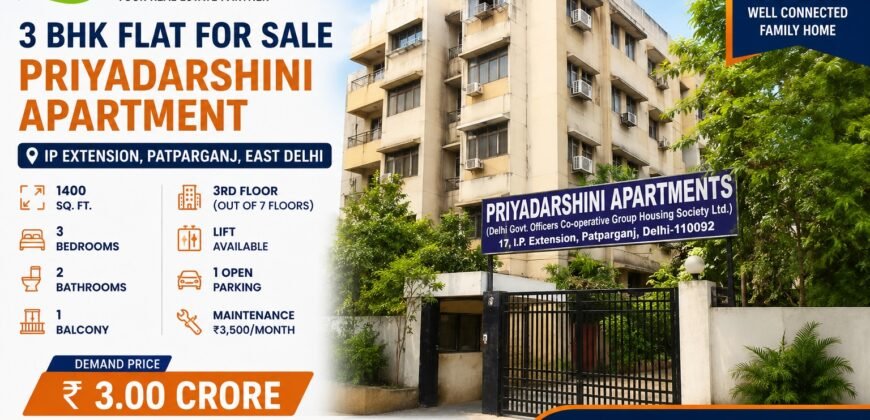 3 BHK flat for sale | Priyadarshini Apartment, IP Extension, Patparganj
