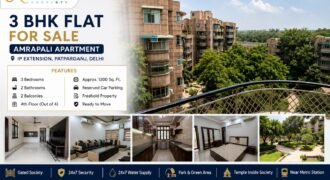 3BHK flat for sale in Amrapali Apartment IP Extension, Patparganj