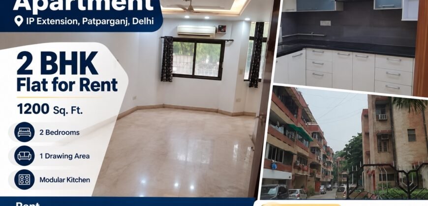 2 BHK Flat for Rent 1200 sqft, Gaurav Apartment, IP Extension, Patparganj