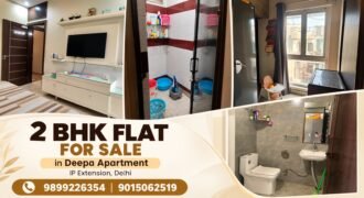 2 BHK Flat for Sale in Deepa Apartment, IP Extension, Delhi