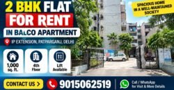 2 BHK Flat for Rent in Balco Apartment, IP Extension, Patparganj