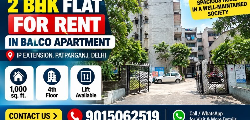 2 BHK Flat for Rent in Balco Apartment, IP Extension, Patparganj