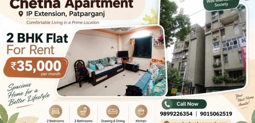 2 BHK Flat for Rent in Chetna Apartment, IP Extension Patparganj