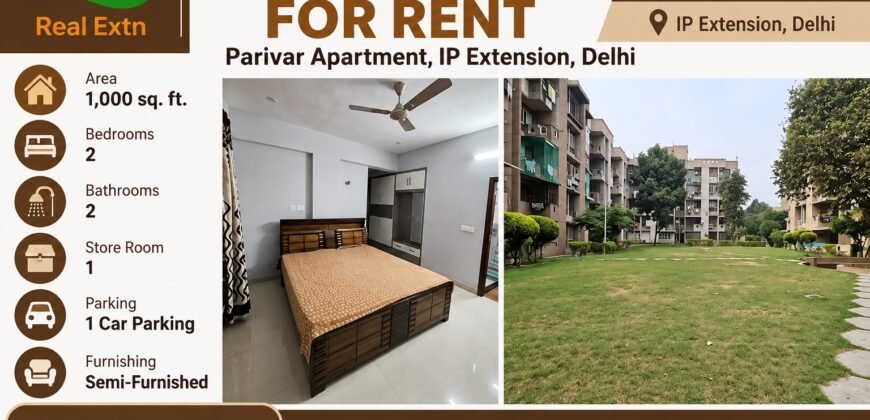 2 BHK Flat for Rent in Parivar Apartment, IP Extension, Delhi