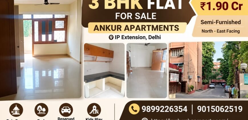 3 BHK Flat for Sale in Ankur Apartments, IP Extension