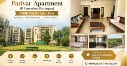 3 BHK Flat for Sale in Parivar Apartment, IP Extension, Patparganj