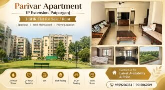 3 BHK Flat for Sale in Parivar Apartment, IP Extension, Patparganj