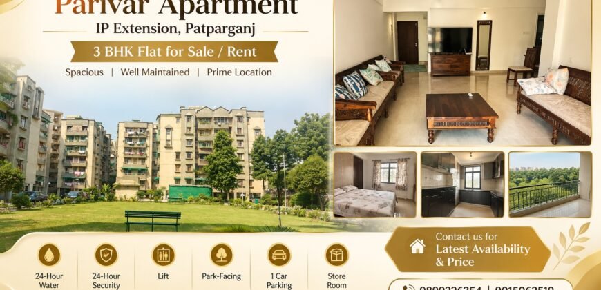 3 BHK Flat for Sale in Parivar Apartment, IP Extension, Patparganj