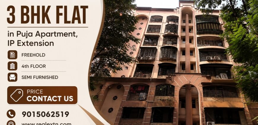 Spacious 3 BHK for Sale in Puja Apartment, IP Extension