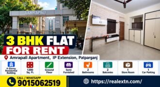 3 BHK Rental Flat, Amrapali Apartment, IP Extension, Patparganj