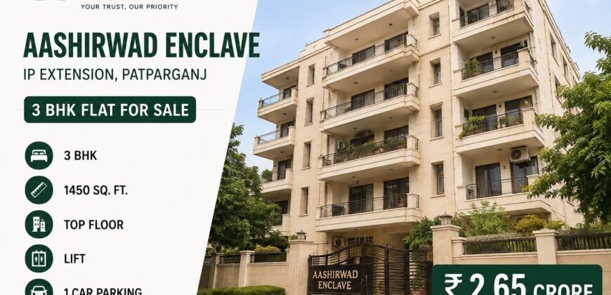Aashirwad Enclave 3 BHK Flat Sale in IP Extension, Patparganj