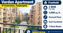 Ground Floor 2 BHK for Sale in Vardan Apartment, IP Extension