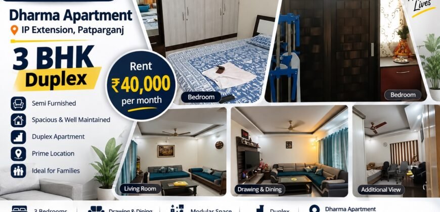 Spacious 3 BHK Duplex for Rent in Dharma Apartment, IP Extension
