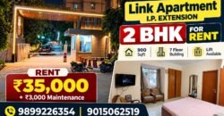 Link Apartment, I.P. Extension, 2 BHK Flat for Rent in Patparganj
