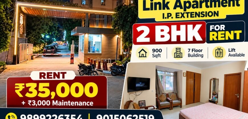 Link Apartment, I.P. Extension, 2 BHK Flat for Rent in Patparganj