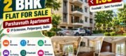 2 BHK for Sale in Parshavnath Apartment, IP Extension, Delhi