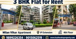 Rental 3 BHK Flat in Milan Vihar Apartment IP Extension, Delhi