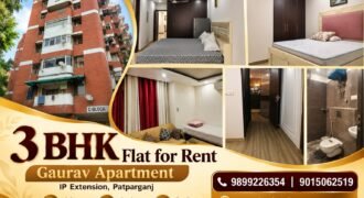 3 BHK Flat for Rent – Gaurav Apartment, IP Extension, Patparganj