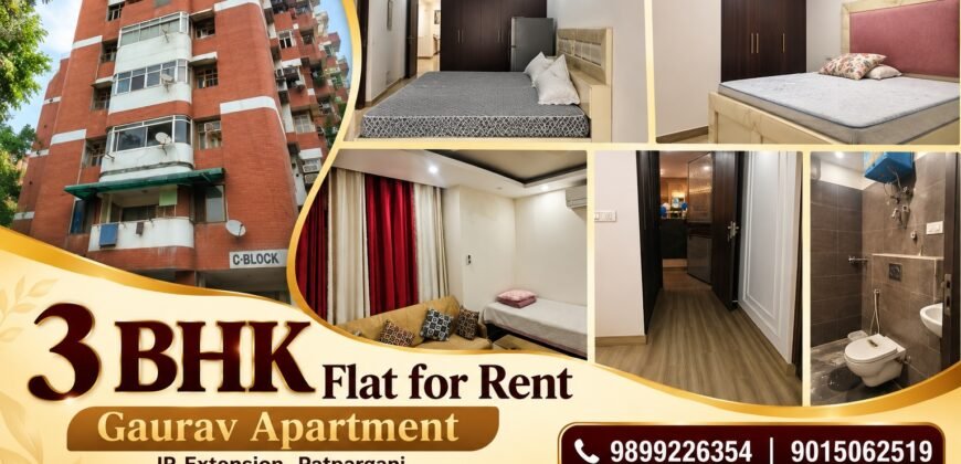 3 BHK Flat for Rent – Gaurav Apartment, IP Extension, Patparganj